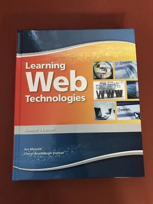 Learning Web Technologies, Jim Maivald, Cheryl Brumbaugh-Duncan, Teacher’s Edit. - Image 1 of 4