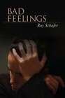 Bad Feelings By Roy Schafer: New