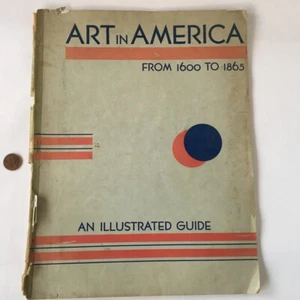 1934 Art in America 1600-1865 Illustrated Guide University of Chicago Press - Picture 1 of 10