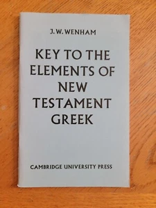 Key to the Elements of New Testament Greek, J.W. Wenham - Picture 1 of 6