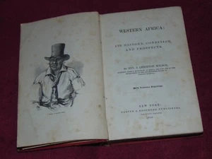 1856 HB BOOK "WESTERN AFRICA: ITS HISTORY, CONDITION & PROSPECTS" BY REV. WILSON - Picture 1 of 13
