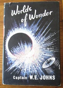 Worlds of Wonder By Captain W E Johns 1962 Children's Book Club edition - Bild 1 von 11
