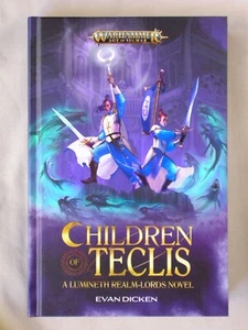 1st Ed CHILDREN TECLIS LUMINETH REALM LORDS Evan Dicken HC WARHAMMER AGE SIGMAR - Picture 1 of 3