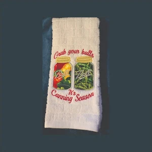 Grab Your Balls Its Canning Season Embroidered Kitchen Towel - Picture 1 of 1
