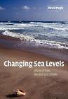 Changing Sea Levels Effects of Tides, Weather and Climate David Pugh Taschenbuch