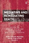 Mediating And Remediating Death, Paperback By Christensen, Dorthe Refslund (E...