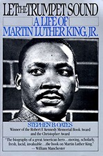 LET THE TRUMPET SOUND: A LIFE OF MARTIN LUTHER KING, JR. By Stephen B. Oates