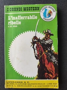 Ray Hogan - L'inafferrabile Ribelle - I Grandi Western 75 - Longanesi - 1973 - Foto 1 di 2