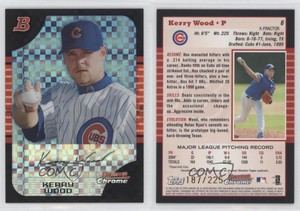 2005 Bowman Chrome X-Fractor /225 Kerry Wood #6