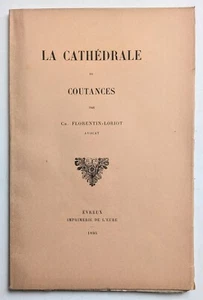 La Cathédrale de Coutances  par Ch. Florentin-Loriot. 1895. Bel état !!! - Photo 1/3