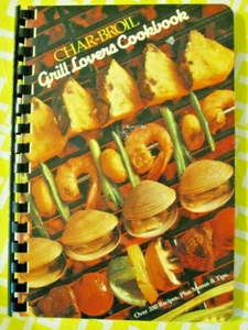 CHAR-BROIL GRILLLIEBHABER KOCHBUCH 1985 350+ Rezepte Spiralbuch 174pg - Bild 1 von 4
