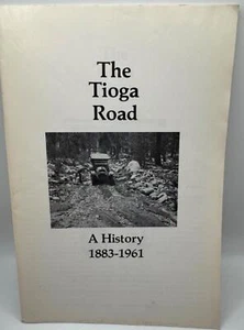 Die Tioga-Straße: Eine Geschichte 1883-1961 von Keith A Trexler 1980 Yosemite Association - Bild 1 von 2