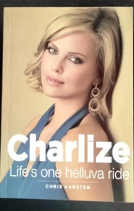 Charlize : Life's One Helluva Ride by Chris Karsten (2010, Trade Paperback) - Picture 1 of 3