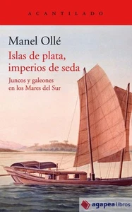Islas de plata, imperios de seda. NUEVO. ENVÍO URGENTE (Librería Agapea) - Imagen 1 de 1