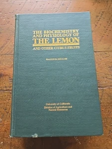 Biochemistry and Physiology of the Lemon & Other Citrus Walton B. Sinclair 1984 - Picture 1 of 15