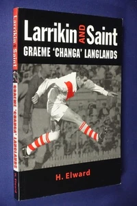 LARRIKIN AND SAINT Helen Elward GRAEME CHANGA LANGLANDS RUGBY LEAGUE ST GEORGE - Picture 1 of 12