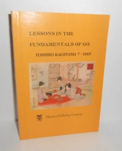 LESSONS IN THE FUNDAMENTALS OF GO by Toshiro Kageyama 7 - Dan - Picture 1 of 4
