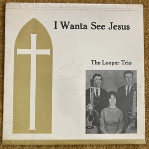 The Looper Trio- I Want To See Jesus- Sealed Rare Private Press Lp - Picture 1 of 3