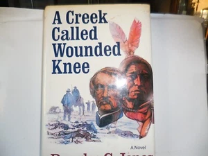 Jones, Douglas C. - A Creek Called Wounded Knee - 1st - vg+ 1978 - Picture 1 of 3