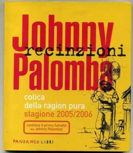 JOHNNY PALOMBA. Zäune. Cotica der reinen Vernunft. Saison 2005-2006 - Bild 1 von 1