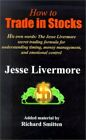 How To Trade In Stocks: The Livermore Formula Fo... By Smitten, Richard Hardback