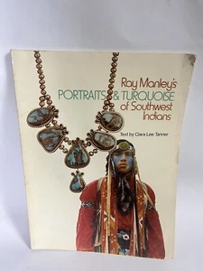 Ray Manleys Porträts & Türkis südwestlicher Indianer Text von Clara Lee Tanner - Bild 1 von 6