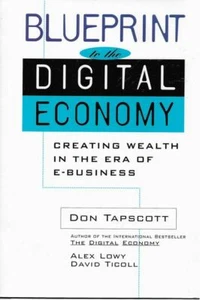 DON TAPSCOTT Blueprint to the Digital Economy: Creating Wealth in the Era of E-B - Picture 1 of 1