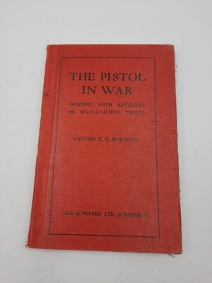 The Pistol in War Training With Revolver & Self Loading Pistol Robinson 1941 - Image 1 of 4