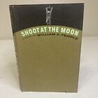 Shoot At The Moon A Novel Hardcover Book 1966  By William F. Temple Book Club Ed