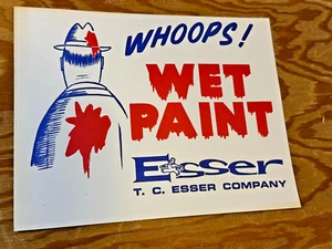 Vintage WHOOPS! Wet Paint Sign 9" x 7" T. C. ESSER COMPANY Milwaukee, WI - Picture 1 of 7