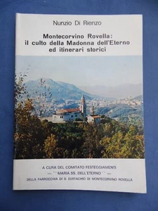 DI RIENZO-MONTECORVINO ROVELLA:IL CULTO DELLA MADONNA DELL'ETERNO ED ITINERARI.. - Picture 1 of 1
