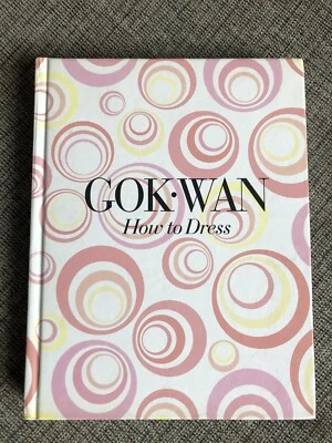 How to Dress by Gok Wan, Hardcover Book - image 1 of 4