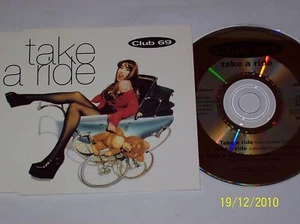 CLUB 69 - TAKE A RIDE   (CD SINGLE 1993 / UK IMPORT) - Picture 1 of 1