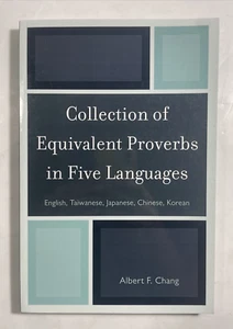 Collection of Equivalent Proverbs in Five Languages, Albert F. Chang, 2012 - Picture 1 of 9