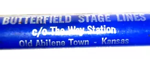 Lápiz "BUTTERFIELD STAGE LINES*Old Abilene Town-Kan.*WILD BILL HICKOK, Marshall" - Imagen 1 de 10