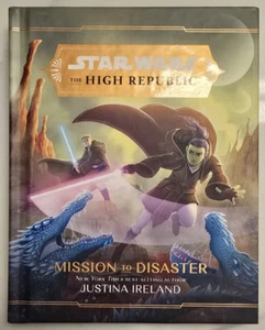 Star Wars The High Republic: Mission to Disaster HC by Justina Ireland (NEW/USED - Picture 1 of 2