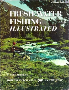 FRESH-WATER FISHING ILLUSTRATED- Morie Morrison- Fishing in the West PB VG - Picture 1 of 3