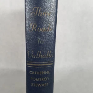 Three Roads to Valhalla - 1948 Hardcover Novel by Catherine Pomeroy Stewart - Imagen 1 de 16