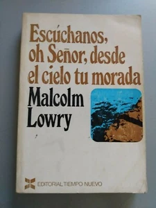 Malcolm Lowry - Escuchanos oh señor desde el cielo tu morada - Tiempo Nuevo - Imagen 1 de 2