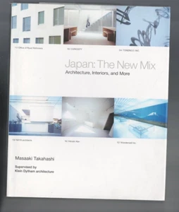 JAPAN , THE NEW MIX , ARCHITECTURE , INTERIORS AND MORE by MASAAKI TAKAHASHI - Picture 1 of 1