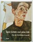 Egon Schiele und seine Zeit. Österreichische Malerei und Zeichnung von 1900 bis 