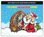 100 grands spectacles de Noël : émissions classiques de l'âge d'or de la radio - on