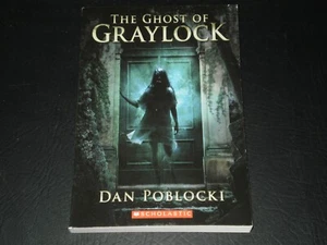 THE GHOST OF GRAYLOCK DAN POBLOCKI SCHOLASTIC BOOKS 2012 - Picture 1 of 4