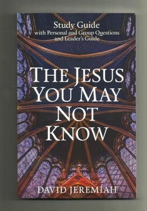 DAVID JEREMIAH The Jesus You May Not Know (2020, PB) BRAND NEW: Study Guide - Picture 1 of 2