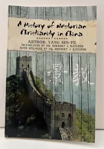 A History Of Nestorian Christianity In China Yang Sen-Fu PB 2007 SIGNED Hatcher - Picture 1 of 8
