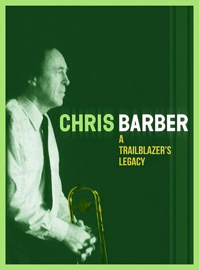 Chris Barber A Trailblazer's Legacy (CD) Box Set - Bild 1 von 1