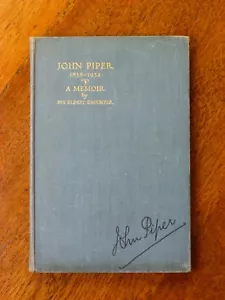 John Piper, 1838 - 1932, a Memoir by his Eldest Daughter (Hardback, 1935) - Picture 1 of 3