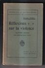 GEORGES SOREL: REFLEXIONS SUR LA VIOLENCE. ED MARCEL RIVIERE. 1936.