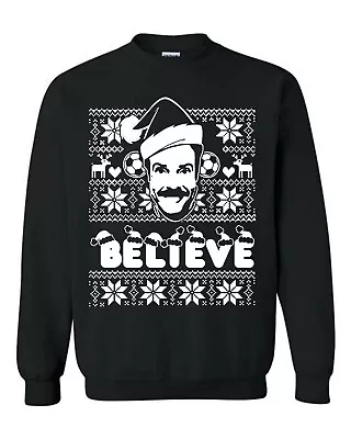 Ted Lasso Ugly Christmas Sweater Believe Ted Lasso Christmas Sweatshirt Unisex - Image 1 of 4