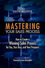 Mastering Your Sales Process: How to Cr- 9781439268957, paperback, David Masover